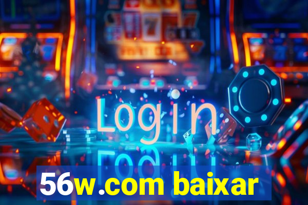 56w.com baixar